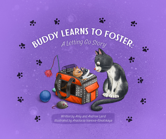 Buddy Learns to Foster: A Letting Go Story PAPERBACK