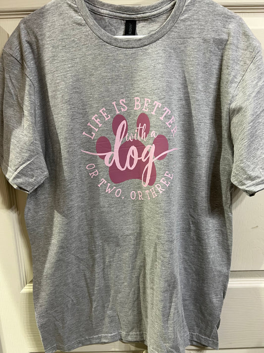 Life is Better with a Dog OR ...